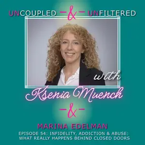 Uncoupled & Unfiltered | Marina Edelman