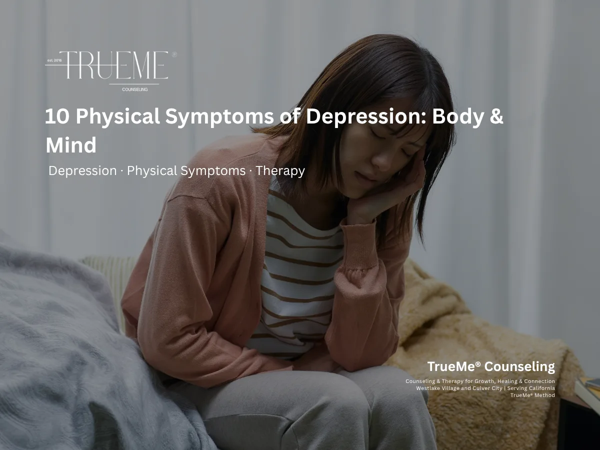 10 Physical Symptoms of Depression: Body & Mind